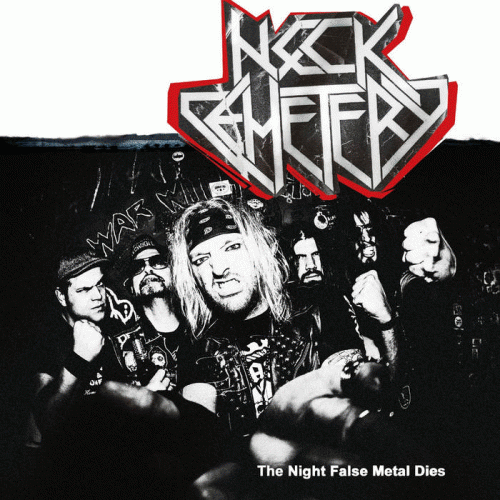 Neck Cemetery : The Night False Metal Dies